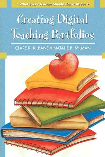 Stock image for What Every Teacher Should Know About: Creating Digital Teaching Portfolios for sale by BooksRun