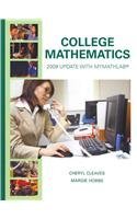 College Mathematics: 2009 Update with MyMathLab (9780137157099) by Cleaves, Cheryl; Hobbs, Margie