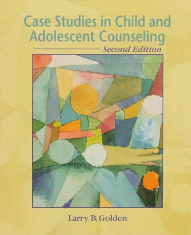 Stock image for Case Studies in Child and Adolescent Counseling for sale by Decluttr