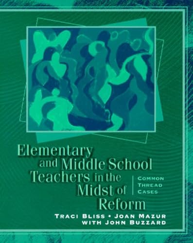 Stock image for Elementary and Middle School Teachers in the Midst of Reform: Common Thread Cases for sale by a2zbooks