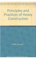 Stock image for Principles and Practices of Heavy Construction for sale by ThriftBooks-Dallas