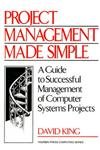 Beispielbild fr Project Management Made Simple: A Guide To Successful Management Of Computer Systems Projects (Yourdon Press Computing Series) zum Verkauf von WorldofBooks