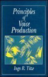 Stock image for Principles of Voice Production for sale by Better World Books