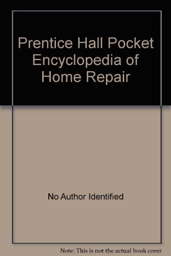 Stock image for Prentice Hall Pocket Encyclopedia of Home Repair for sale by Better World Books: West