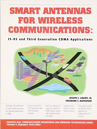 Smart Antennas for Wireless Communications: Is-95 and Third Generation Cdma Applications (9780137192878) by Liberti, Joseph C.; Rappaport, Theodore S.