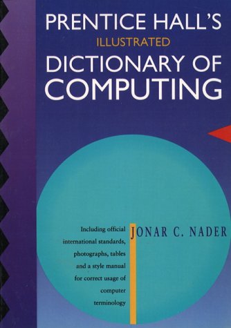 Beispielbild fr Prentice Halls Illustrated Dictionary of Computing zum Verkauf von WorldofBooks