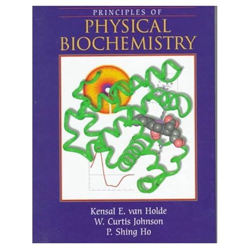 9780137204595: Principles of Physical Biochemistry