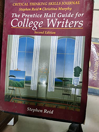 Critical Thinking Skills Journal: The Prentice Hall Guide for College Writers (9780137220267) by Reid, Stephen; Murphy, Christine