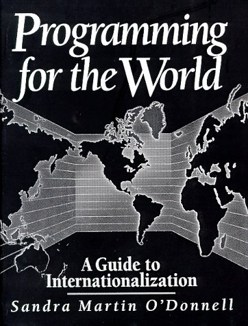 9780137221905: Programming for the World: A Guide to Internationalization: A Guide to Software Internationalization