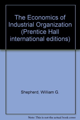 9780137246670: The Economics of Industrial Organization (Prentice Hall international editions)