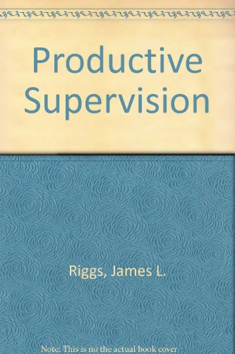 Imagen de archivo de Productive Supervision a la venta por ThriftBooks-Dallas