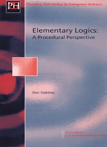 Beispielbild fr Elementary Logics: A Procedural Perspective (Ellis Horwood Series in Artificial Intelligence) zum Verkauf von medimops