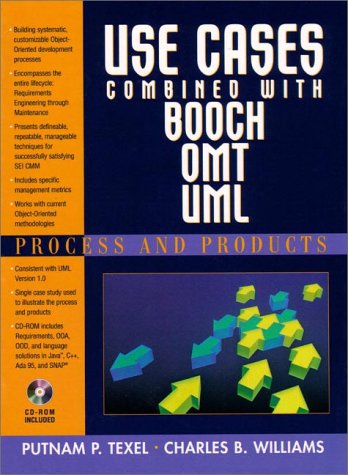 Use Cases Combined With Booch/Omt/Uml: Process and Products (9780137274055) by Texel, Putnam P.; Williams, Charles B.