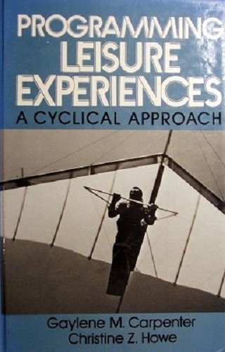 Beispielbild fr Programming Leisure Experiences : A Cyclical Approach zum Verkauf von Better World Books