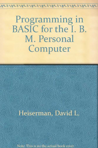 Stock image for Programming in BASIC For The IBM Personal Computer for sale by GloryBe Books & Ephemera, LLC