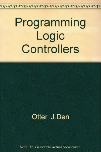 Imagen de archivo de Programmable Logic Controllers : Controllers Operation, Interfacing and Programming a la venta por Better World Books