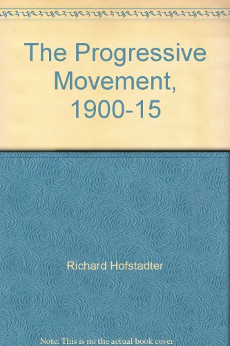 9780137307210: The Progressive Movement, 1900-15
