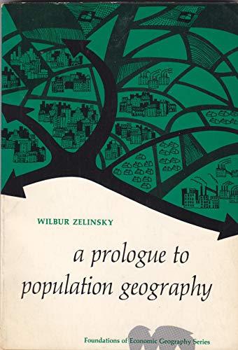 Beispielbild fr A PROLOGUE TO POPULATION GEOGRAPHY. zum Verkauf von Cambridge Rare Books