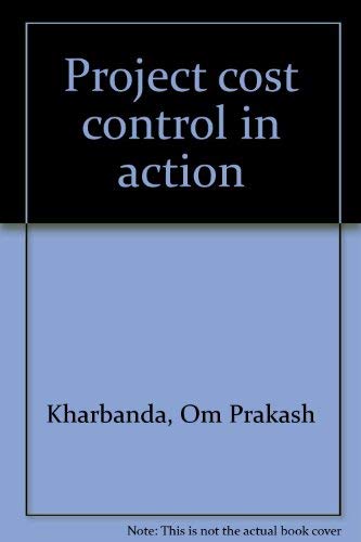 Project cost control in action (9780137308125) by Kharbanda, Om Prakash