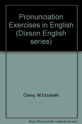 Stock image for Pronunciation Exercises in English, A New Revised Edition (Dixson English Series) for sale by Wonder Book