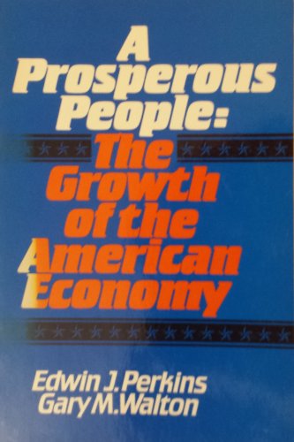 Beispielbild fr A Prosperous People : The Growth of the American Economy zum Verkauf von Better World Books