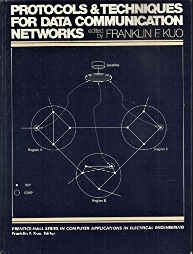 9780137317295: Protocols and Techniques for Data Communication Networks (PRENTICE-HALL COMPUTER APPLICATIONS IN ELECTRICAL ENGINEERING SERIES)