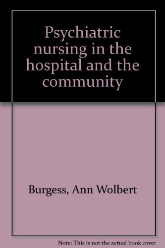 Imagen de archivo de Psychiatric Nursing in the Hospital and the Community a la venta por Better World Books