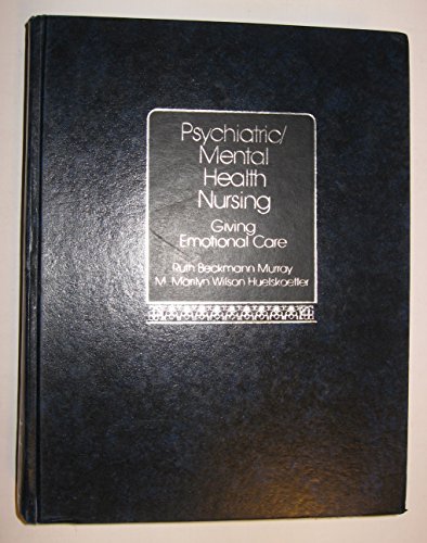 Imagen de archivo de Psychiatric/Mental Health Nursing: Giving Emotional Care a la venta por HPB-Red