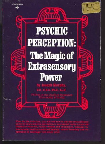 Imagen de archivo de Psychic Perception the Magic of Extrasensory Power a la venta por Half Price Books Inc.