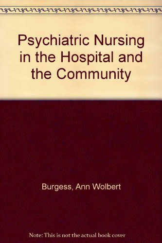 Stock image for Psychiatric Nursing in the Hospital and the Community for sale by Newsboy Books