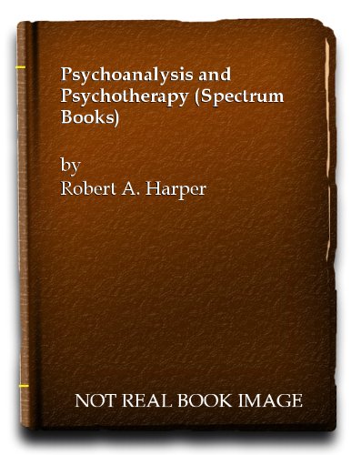 Psychoanalysis and Psychotherapy 36 Systems ... (9780137322060) by Harper, Robert