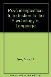 Beispielbild fr Psycholinguistics : An Introduction to the Psychology of Language zum Verkauf von Better World Books
