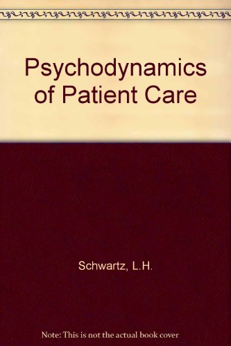 Stock image for The Psychodynamics of Patient Care for sale by ThriftBooks-Dallas