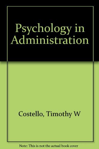 Beispielbild fr Psychology in Administration : Research Orientation Text with Integrated Readings zum Verkauf von Better World Books
