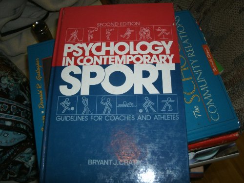 Imagen de archivo de Psychology in Contemporary Sport : Guidelines for Coaches and Athletes a la venta por Better World Books