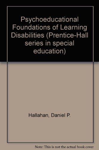 9780137342853: Psychoeducational foundations of learning disabilities (Prentice-Hall series in special education)