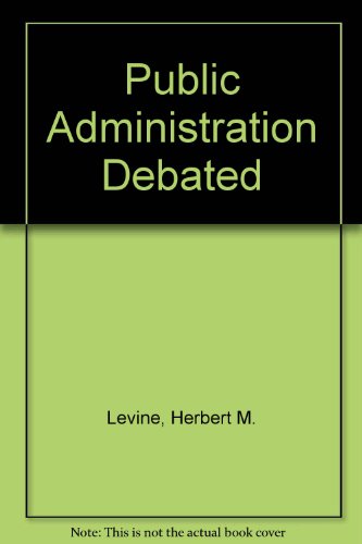 Stock image for Public Administration Debated for sale by BookHolders
