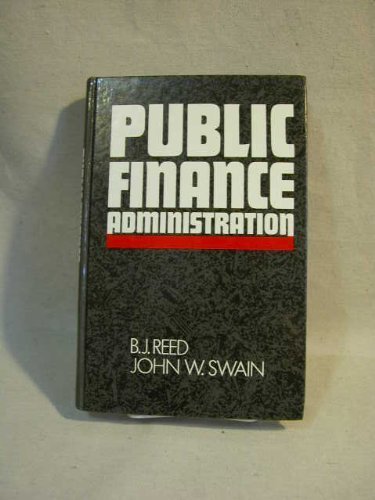 Imagen de archivo de Public Finance Administration a la venta por ThriftBooks-Dallas