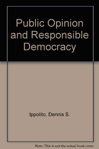 Stock image for Public Opinion and Responsible Democracy for sale by Wonder Book