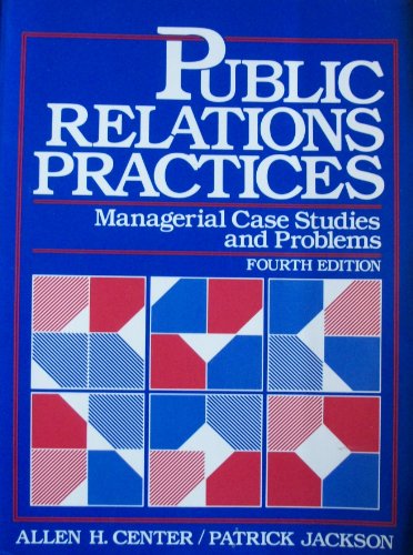 9780137384778: Public Relations Practices: Managerial Case Studies and Problems