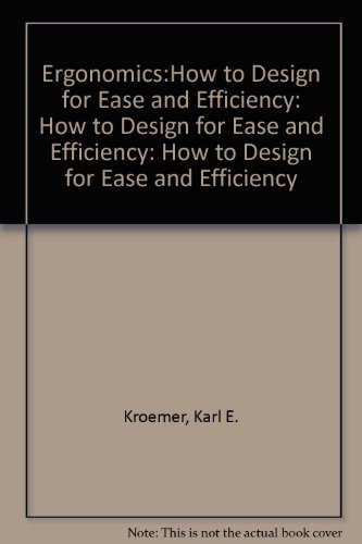 9780137399628: Ergonomics: How to Design for Ease and Efficiency