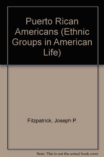 9780137401000: Puerto Rican Americans (Ethnic Groups in American Life)