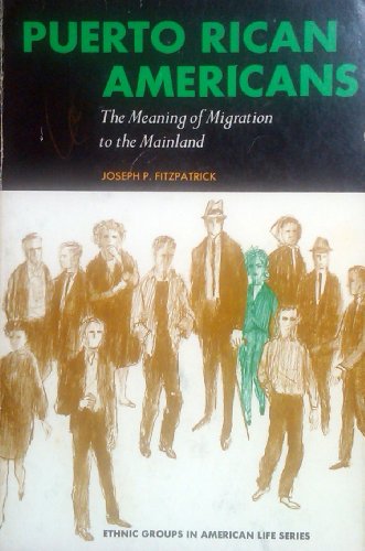 Imagen de archivo de Puerto Rican Americans: The Meaning of Migration to the Mainland a la venta por ThriftBooks-Dallas