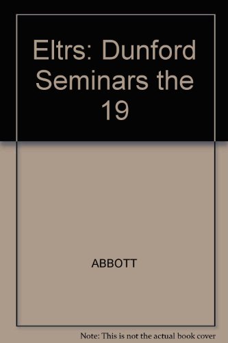 Stock image for Eltrs: Dunford Seminars the 19 for sale by Cambridge Rare Books