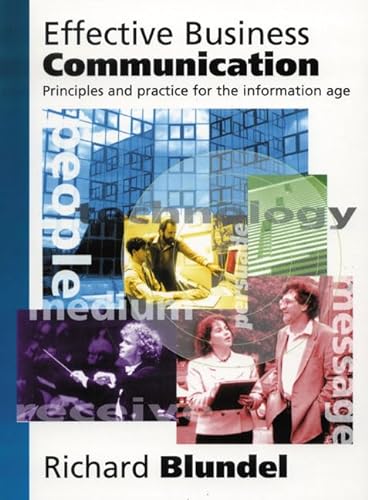 Stock image for Effective Business Communication : Principles and Practice for the Information Age for sale by Better World Books