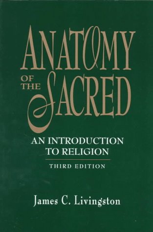 Stock image for Anatomy of the Sacred : An Introduction to Religion for sale by Better World Books