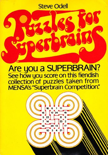 Imagen de archivo de Puzzles for Superbrains: A Personal Selection of Old and New Puzzles Compiled with the Held of Mensa a la venta por ThriftBooks-Atlanta