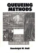 9780137447565: Queueing Methods: For Services and Manufacturing (Prentice Hall International Series in Industrial and Systems Engineering)