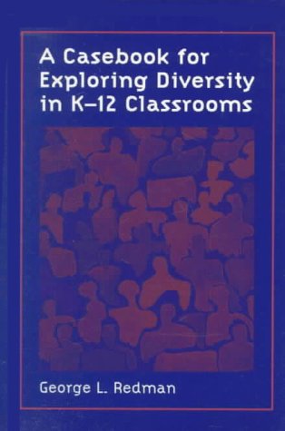 Stock image for A CASEBOOK FOR EXPLORING DIVERSITY IN K - 12 CLASSROOMS for sale by Universal Store