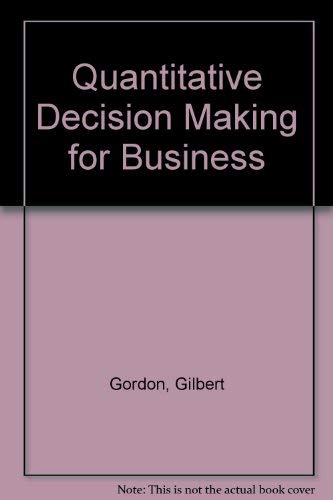 9780137467013: Quantitative Decision Making for Business
